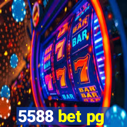 5588 bet pg